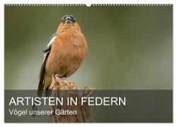 Artisten in Federn - Vögel unserer Gärten (Wandkalender 2024 DIN A2 quer), CALVENDO Monatskalender