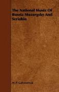 The National Music of Russia Musorgsky and Scriabin