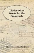 Lieder Ohne Worte for the Pianoforte