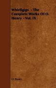 Whirligigs - The Complete Works of O. Henry - Vol. IX