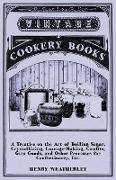 A Treatise on the Art of Boiling Sugar
