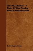 Tune In, America - A Study of Our Coming Musical Independence