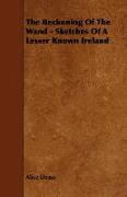 The Beckoning of the Wand - Sketches of a Lesser Known Ireland