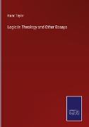 Logic in Theology and Other Essays