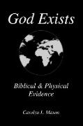 God Exists Biblical & Physical Evidence