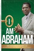 I AM ABRAHAM