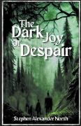 The Dark Joy Of Despair