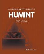 A Comprehensive Guide to HUMINT Operations