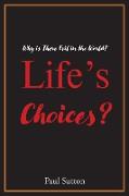 Life's Choices?