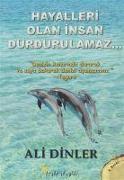 Hayalleri Olan Insan Durdurulamaz