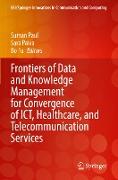 Frontiers of Data and Knowledge Management for Convergence of ICT, Healthcare, and Telecommunication Services