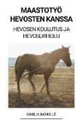 Maastotyö Hevosten Kanssa (Hevosen Koulutus ja Hevosurheilu)