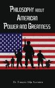 Philosophy about American Power and Greatness