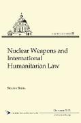 Nuclear Weapons and International Humanitarian Law