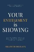 Your Entitlement is Showing