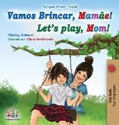 Let's play, Mom! (Portuguese English Bilingual Book for Children - Brazilian)