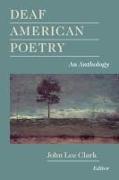 Deaf American Poetry - an Anthology