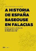 A historia de España baseouse en falacias