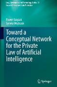 Toward a Conceptual Network for the Private Law of Artificial Intelligence