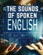 The Sounds Of Spoken English
