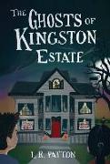 The Ghosts of Kingston Estate