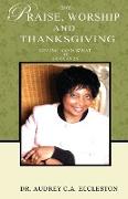 Praise, Worship and Thanksgiving