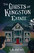 The Ghosts of Kingston Estate