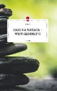 HAKUNA MATATA - WEIT GEFEHLT II. Life is a Story - story.one