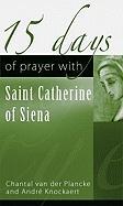 15 Days of Prayer with Saint Catherine of Sienna