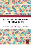 Reflections on the Future of Human Rights