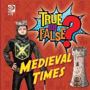 True or False? Medieval Times