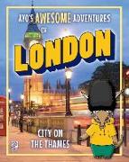 Ayo's Awesome Adventures in London: City on the Thames