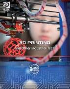 3D Printing and Other Industrial Tech