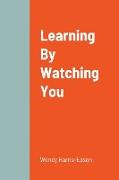 Learning By Watching You