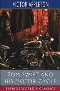Tom Swift and His Motor-Cycle (Esprios Classics)