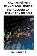 Kaupankäynti Psykologia, Pörssi Psykologia ja Osake Psykologia
