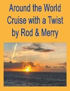 Around the World Cruise with a Twist