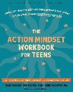 The Action Mindset Workbook for Teens
