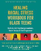 Healing Racial Stress Workbook for Black Teens