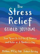 The Stress Relief Guided Journal