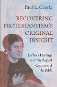 Recovering Protestantism's Original Insight