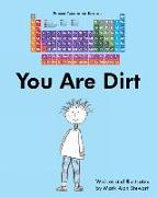 You Are Dirt