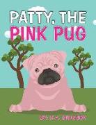 Patty the Pink Pug: An interesting, cute children's book about acceptance for kids ages 3-6,7-8