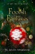 Foolish Fantasies, April May Snow Novel #6: A Southern Paranormal Women's Fiction
