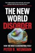 The New World Disorder: How the West Is Destroying Itself