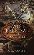 Swift Reprisal In Marseille: A Short Story