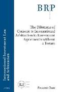 The Dilemma of Consent to International Arbitration in Investment Agreements Without a Forum