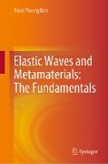 Elastic Waves and Metamaterials: The Fundamentals