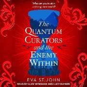 The Quantum Curators and the Enemy Within
