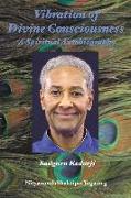 Vibration of Divine Consciousness: A Spiritual Autobiography